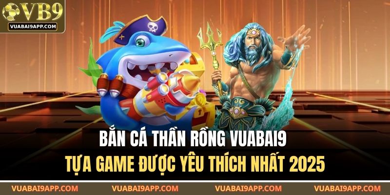bắn cá thần rồng