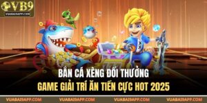 Bắn Cá Xèng Đổi Thưởng