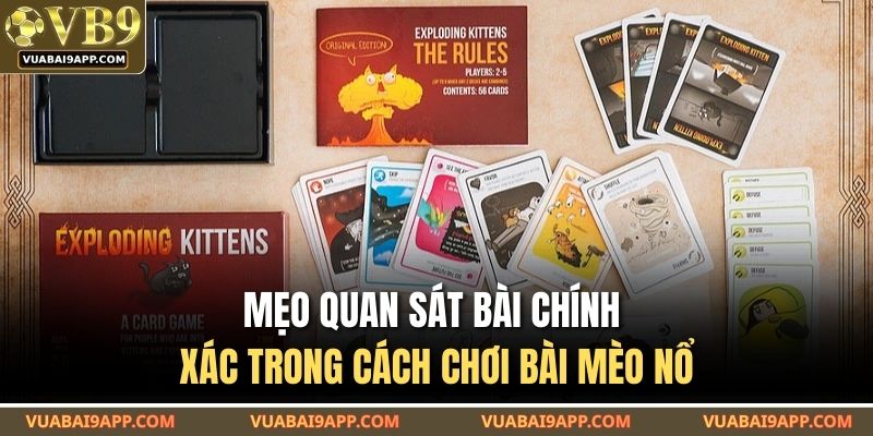 Cách Chơi Bài Mèo Nổ Dễ Hiểu Cho Người Mới Tại VUABAI9 3 Mẹo quan sát bài chính xác trong cách chơi bài mèo nổ