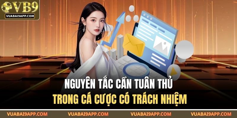 Nguyên tắc cần tuân thủ trong cá cược có trách nhiệm