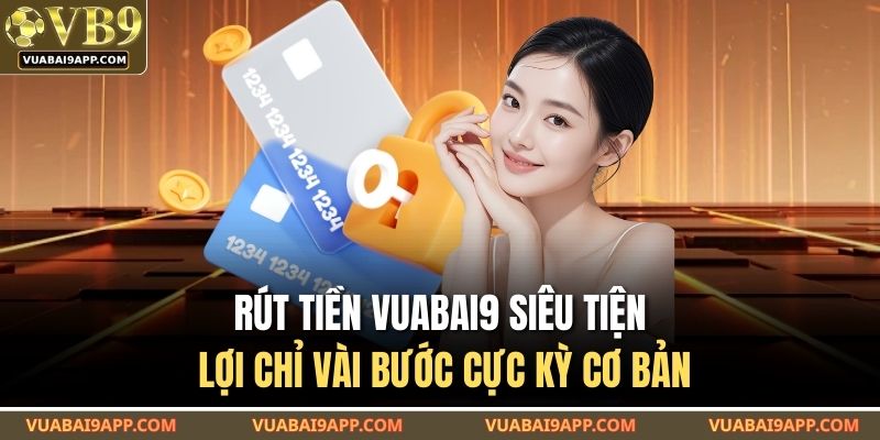 Rút Tiền VUABAI9