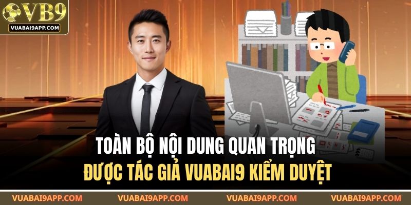 Toàn bộ nội dung quan trọng được tác giả VUABAI9 kiểm duyệt