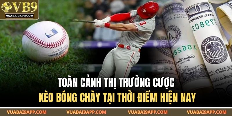 Toàn cảnh thị trường cược kèo bóng chày tại thời điểm hiện nay